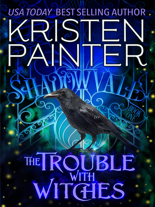 Title details for The Trouble With Witches by Kristen Painter - Available